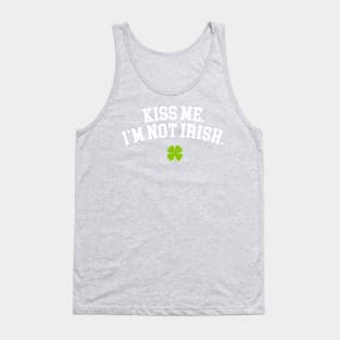 Kiss Me I'm Not Irish Shirt St Patricks Day Gifts Shamrock Tank Top